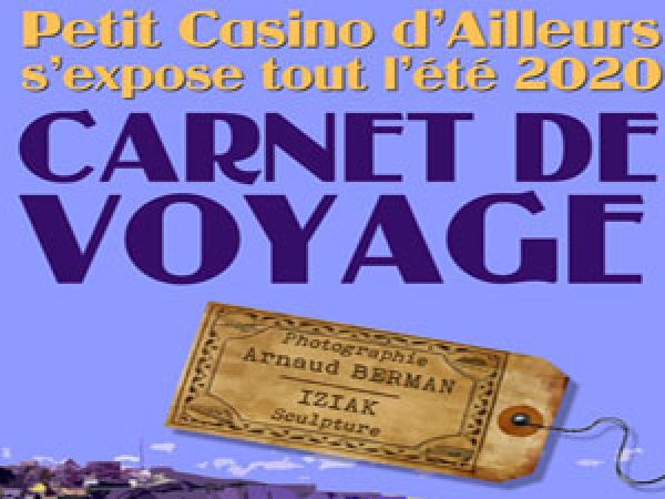 LE PETIT CASINO D’AILLEURS S’EXPOSE
