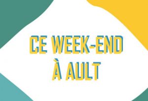 Lire la suite à propos de l’article QUE FAIRE CE WEEK-END A AULT