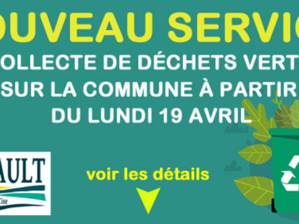 NOUVEAU SERVICE – COLLECTE DE DÉCHETS VERTS