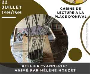 Lire la suite à propos de l’article BIBLIOTHEQUE : LE 22 JUILLET CABINE LECTURE ET ATELIER VANNERIE
