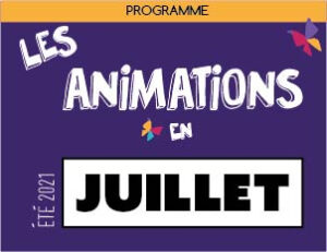 Lire la suite à propos de l’article AGENDA DES ANIMATIONS DE JUILLET 2021
