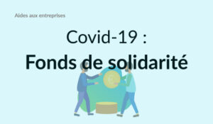 Lire la suite à propos de l’article LE FORMULAIRE DE DEMANDE D’AIDE « FONDS DE SOLIDARITÉ POUR LES ENTREPRISES » EST EN LIGNE