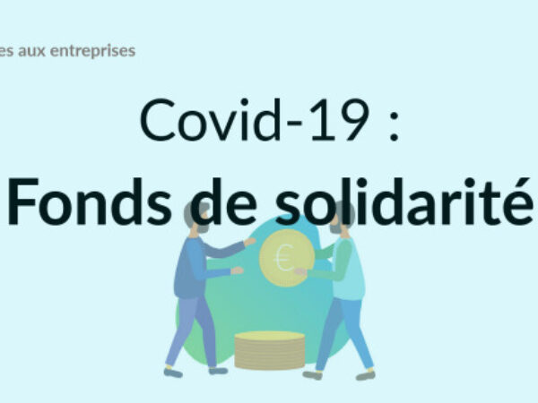 LE FORMULAIRE DE DEMANDE D’AIDE « FONDS DE SOLIDARITÉ POUR LES ENTREPRISES » EST EN LIGNE