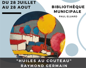 Lire la suite à propos de l’article BIBLIOTHEQUE : DU 28 JUILLET AU 28 AOUT RAYMOND GERMAIN « HUILE AU COUTEAU »