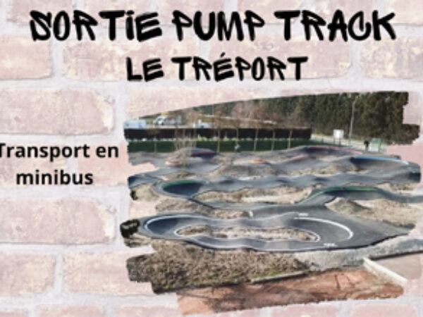 SORTIE PUMP TRACK – LE TRÉPORT