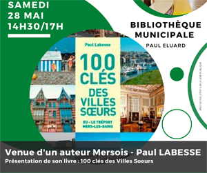 Lire la suite à propos de l’article BIBLIOTHÈQUE : LE SAMEDI 28 MAI – VENUE D’UN AUTEUR MERSOIS PAUL LABESSE