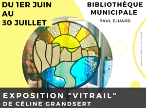 Lire la suite à propos de l’article BIBLIOTHÈQUE : DU 1er JUIN AU 30 JUILLET – EXPOSITION « VITRAIL »