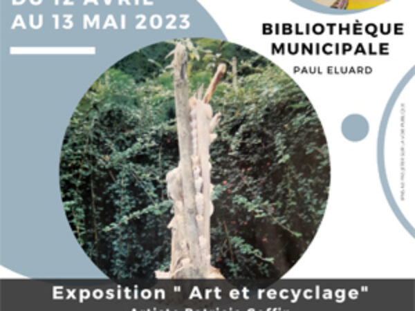 BIBLIOTHÈQUE : DU 12 AVRIL AU 13 MAI – EXPO « ART ET RECYCLAGE »