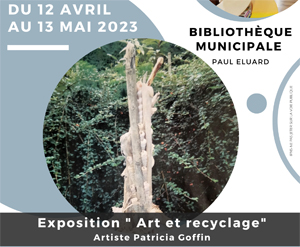 Lire la suite à propos de l’article BIBLIOTHÈQUE : DU 12 AVRIL AU 13 MAI – EXPO « ART ET RECYCLAGE »