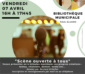 BIBLIOTHÈQUE : VENDREDI 7 AVRIL – « SCÈNE OUVERTE À TOUS »