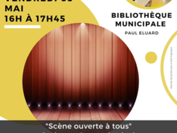 BIBLIOTHÈQUE : VENDREDI 5 MAI – SCÈNE OUVERTE A TOUS