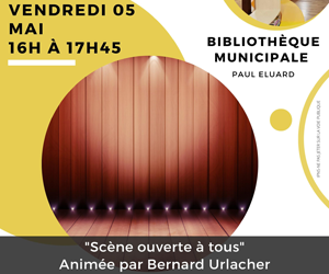 Lire la suite à propos de l’article BIBLIOTHÈQUE : VENDREDI 5 MAI – SCÈNE OUVERTE A TOUS