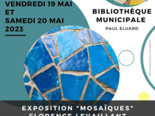 BIBLIOTHÈQUE : 19 & 20 MAI – EXPOSITION « MOSAIQUES »