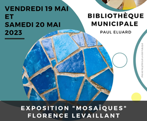 Lire la suite à propos de l’article BIBLIOTHÈQUE : 19 & 20 MAI – EXPOSITION « MOSAIQUES »