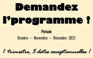 Lire la suite à propos de l’article LE PROGRAMME DES ÉVÉNEMENTS  DU DERNIER TRIMESTRE 2023