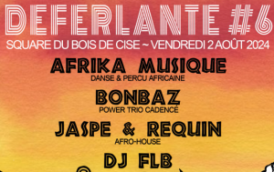 Lire la suite à propos de l’article DEFERLANTE #6 SQUARE DU BOIS DE CISE – VENDREDI 2 AOUT – 18H