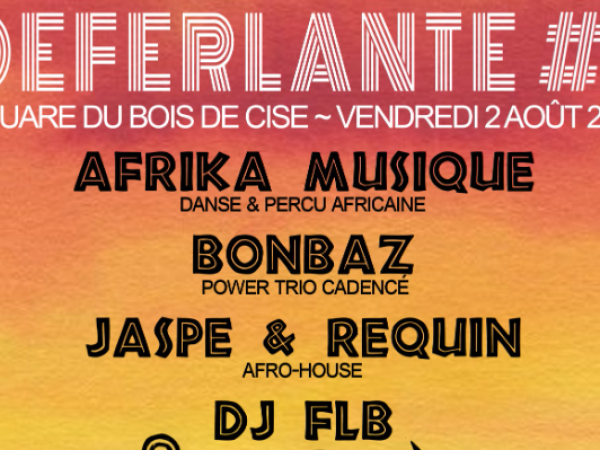 DEFERLANTE #6 SQUARE DU BOIS DE CISE – VENDREDI 2 AOUT – 18H