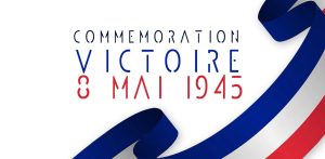Lire la suite à propos de l’article COMMÉMORATION DE LA VICTOIRE DU 8 MAI 1945