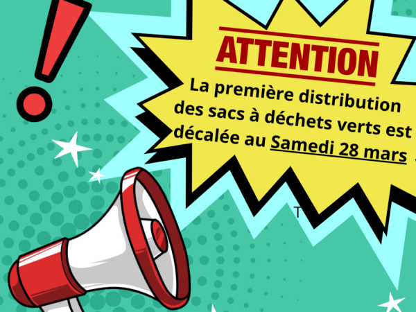 ATTENTION – DISTRIBUTION DE SACS À DÉCHETS VERTS DÉCALÉE AU 28 MARS 2026