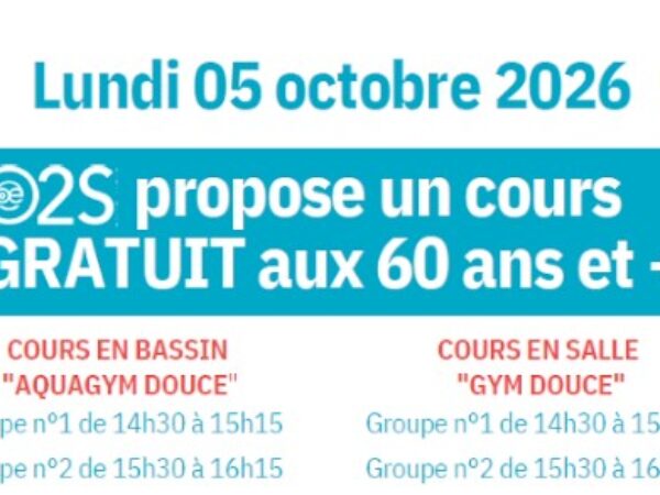 LUNDI 5 OCTOBRE – O2S PROPOSE DES COURS AU 60 ANS ET +