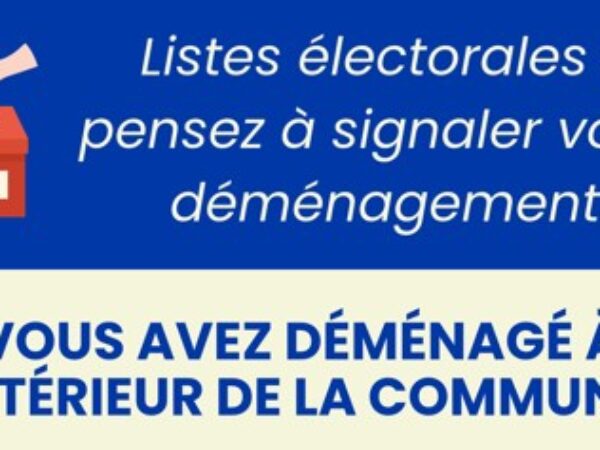 LISTES ÉLECTORALES : PENSEZ A SIGNALER VOTRE DÉMÉNAGEMENT